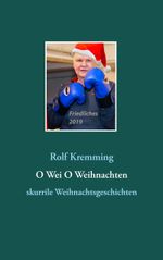 O Wei O Weihnachten Cover des Buches O Wei O Weihnachten (ISBN: 9783748101987)