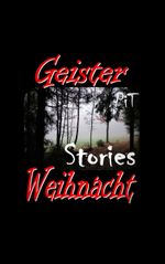 Geister Weihnacht Cover des Buches Geister Weihnacht (ISBN: 9783748110811)