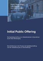 Initial Public Offering: Die Kapitalbeschaffung von mittelständischen Unternehmen durch einen Börsengang. Cover des Buches Initial Public Offering: Die Kapitalbeschaffung von mittelständischen Unternehmen durch einen Börsengang. (ISBN: 9783748111337)