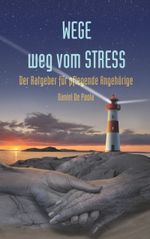 Wege weg vom Stress Cover des Buches Wege weg vom Stress (ISBN: 9783748112723)