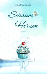 Schaumherzen Cover des Buches Schaumherzen (ISBN: 9783748116424)
