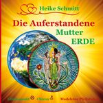 Die Auferstandene Mutter Erde Cover des Buches Die Auferstandene Mutter Erde (ISBN: 9783748122142)