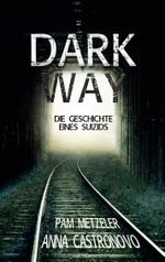 Dark Way Cover des Buches Dark Way (ISBN: 9783748128489)