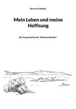 Mein Leben und meine Hoffnung Cover des Buches Mein Leben und meine Hoffnung (ISBN: 9783748133063)