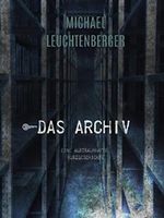Das Archiv: eine Kurzgeschichte Cover des Buches Das Archiv: eine Kurzgeschichte (ISBN: 9783748137641)