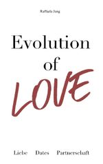 Evolution of Love Cover des Buches Evolution of Love (ISBN: 9783748138051)