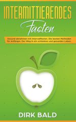 Intermittierendes Fasten Cover des Buches Intermittierendes Fasten (ISBN: 9783748138600)