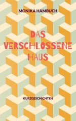 Das verschlossene Haus Cover des Buches Das verschlossene Haus (ISBN: 9783748139539)
