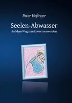Seelen-Abwasser Cover des Buches Seelen-Abwasser (ISBN: 9783748141419)