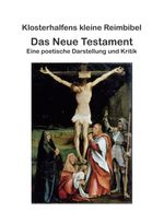 Klosterhalfens kleine Reimbibel Cover des Buches Klosterhalfens kleine Reimbibel (ISBN: 9783748151678)
