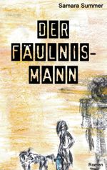 Der Fäulnis-Mann Cover des Buches Der Fäulnis-Mann (ISBN: 9783748158790)