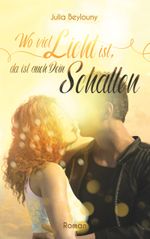 Wo viel Licht ist, da ist auch dein Schatten Cover des Buches Wo viel Licht ist, da ist auch dein Schatten (ISBN: 9783748163091)