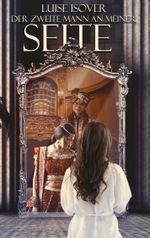 Der zweite Mann an meiner Seite Cover des Buches Der zweite Mann an meiner Seite (ISBN: 9783748167044)