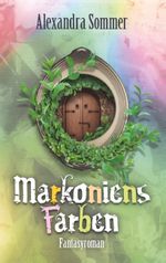 Markoniens Farben Cover des Buches Markoniens Farben (ISBN: 9783748168799)