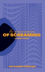 the graciousness of screaming Cover des Buches the graciousness of screaming (ISBN: 9783748174240)