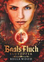 Baals Fluch Cover des Buches Baals Fluch (ISBN: 9783748174257)