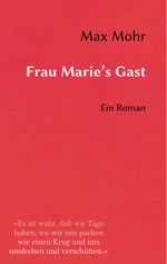 Frau Marie's Gast Cover des Buches Frau Marie's Gast (ISBN: 9783748174653)