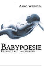 Babypoesie Cover des Buches Babypoesie (ISBN: 9783748181026)