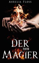 Der tote Magier Cover des Buches Der tote Magier (ISBN: 9783748181347)