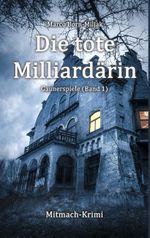 Die tote Milliardärin Cover des Buches Die tote Milliardärin (ISBN: 9783748199687)