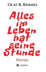 Alles im Leben hat seine Stunde Cover des Buches Alles im Leben hat seine Stunde (ISBN: 9783748209171)