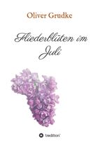 Fliederblüten im Juli Cover des Buches Fliederblüten im Juli (ISBN: 9783748255116)