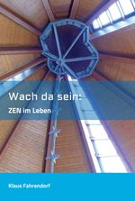 Wach da sein Cover des Buches Wach da sein (ISBN: 9783748261056)