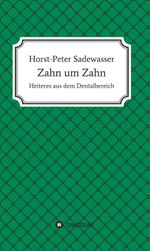 Zahn um Zahn Cover des Buches Zahn um Zahn (ISBN: 9783748263180)