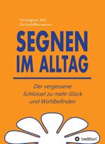 Segnen im Alltag Cover des Buches Segnen im Alltag (ISBN: 9783748267263)