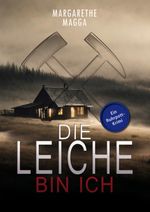Die Leiche bin ich Cover des Buches Die Leiche bin ich (ISBN: 9783748295822)