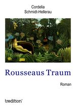 Rousseaus Traum Cover des Buches Rousseaus Traum (ISBN: 9783748299493)
