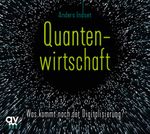 Quantenwirtschaft Cover des Buches Quantenwirtschaft (ISBN: 9783748401148)