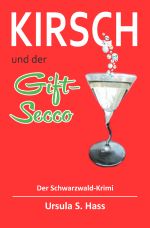 Kirsch und der Gift-Secco Cover des Buches Kirsch und der Gift-Secco (ISBN: 9783748501107)