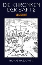 Die Chroniken der Säfte: Gleichgewicht Cover des Buches Die Chroniken der Säfte: Gleichgewicht (ISBN: 9783748505662)
