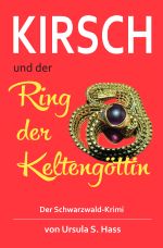 Kirsch und der Ring der Keltengöttin Cover des Buches Kirsch und der Ring der Keltengöttin (ISBN: 9783748507598)
