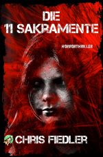 Die 11 Sakramente Cover des Buches Die 11 Sakramente (ISBN: 9783748516675)
