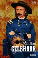 GELBHAAR: Der Western-Klassiker Cover des Buches GELBHAAR: Der Western-Klassiker (ISBN: 9783748517719)