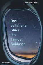 Das geliehene Glück des Samuel Goldman Cover des Buches Das geliehene Glück des Samuel Goldman (ISBN: 9783748524038)