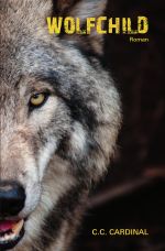 Wolfchild Cover des Buches Wolfchild (ISBN: 9783748544401)