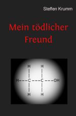 Mein tödlicher Freund Cover des Buches Mein tödlicher Freund (ISBN: 9783748545248)
