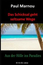 Das Schicksal geht seltsame Wege Cover des Buches Das Schicksal geht seltsame Wege (ISBN: 9783748571520)