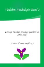 Veilchen-Anthologie / Veilchen-Anthologie Band 2 Cover des Buches Veilchen-Anthologie / Veilchen-Anthologie Band 2 (ISBN: 9783748575412)