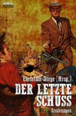 DER LETZTE SCHUSS Cover des Buches DER LETZTE SCHUSS (ISBN: 9783748582588)