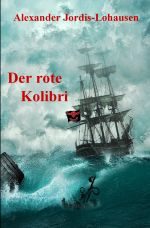Der Rote Kolibri Cover des Buches Der Rote Kolibri (ISBN: 9783748583172)