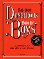 Das neue Dangerous Book for Boys Cover des Buches Das neue Dangerous Book for Boys (ISBN: 9783748800439)