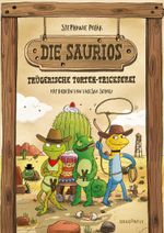 Die Saurios - Trügerische Torten-Trickserei Cover des Buches Die Saurios - Trügerische Torten-Trickserei (ISBN: 9783748800521)
