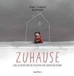 Zuhause - Eine Geschichte über das Verlieren und Finden von Heimat Cover des Buches Zuhause - Eine Geschichte über das Verlieren und Finden von Heimat (ISBN: 9783748802310)