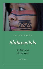 Nukuseilala. So fern von dieser Welt Cover des Buches Nukuseilala. So fern von dieser Welt (ISBN: 9783749406081)