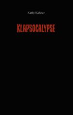 Klapsocalypse Cover des Buches Klapsocalypse (ISBN: 9783749432639)