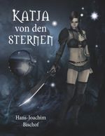 Katja von den Sternen Cover des Buches Katja von den Sternen (ISBN: 9783749435852)